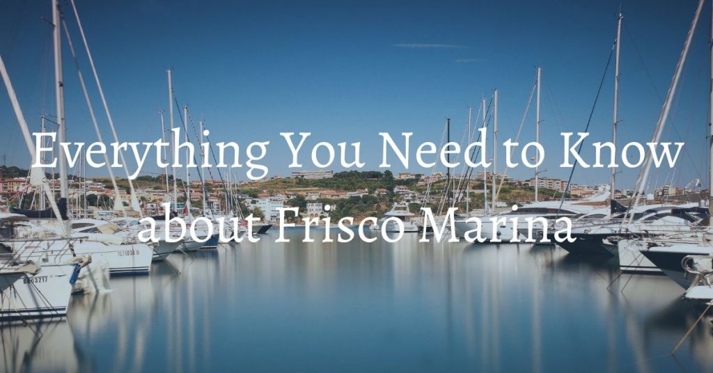 frisco marina things to do